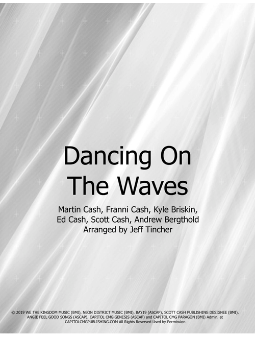 Dancing On The Waves (Arr. Jeff Tincher) - We The Kingdom (Piano Vocal)