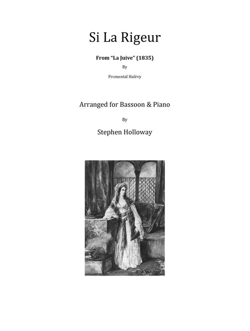 Si La Rigeur (Halévy) for bassoon and piano (Arr. Stephen Holloway) - Fromental Halévy (1799 - 1862) (Bassoon Solo)