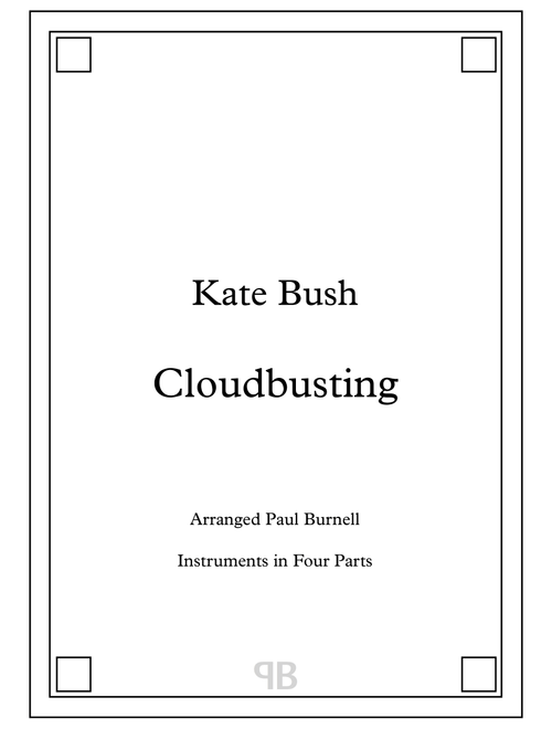 Cloudbusting (Arr. Paul Burnell) - Kate Bush (Small Ensemble)
