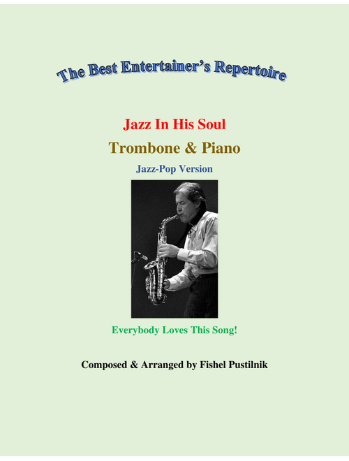"Jazz In His Soul" for Trombone and Piano (with Improvisation)-Video (Arr. Fishel Pustilnik) (Trombone and Piano)