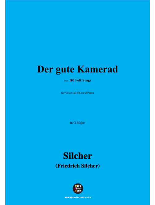 Silcher-Der gute Kamerad,for Voice(ad lib.) and Piano (Arr. OSM Press) - Friedrich Silcher (Piano Vocal)