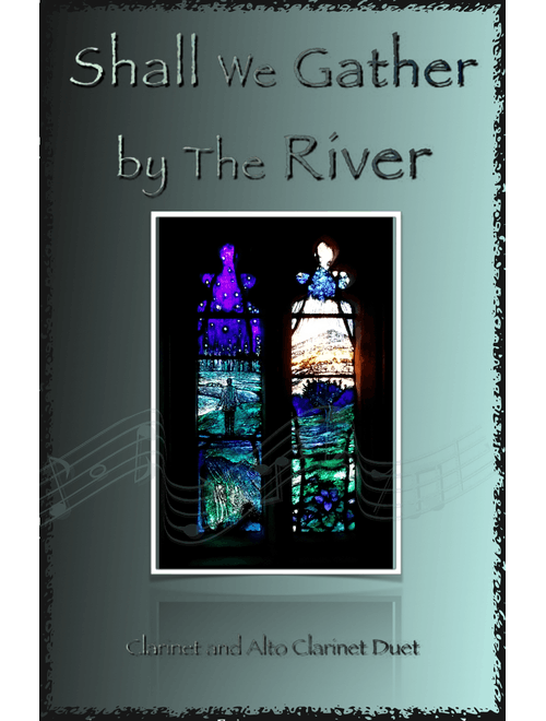 Shall We Gather at The River, Gospel Hymn for Clarinet and Alto Clarinet Duet (Arr. David McKeown) - Robert Lowry (Instrumental Duet)
