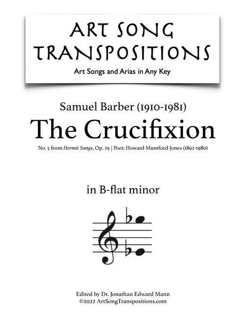 The Crucifixion, Op. 29, No. 5 (Arr. ArtSongTranspositions.com) - Samuel Barber, Howard Mumford Jones (Piano Vocal)