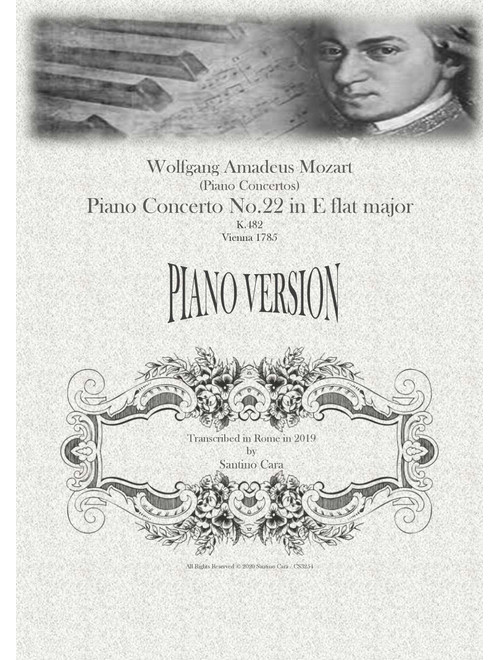 Mozart - Piano Concerto No.22 in E flat major K.482 - Piano Version (Arr. Santino Cara) (Piano Solo)