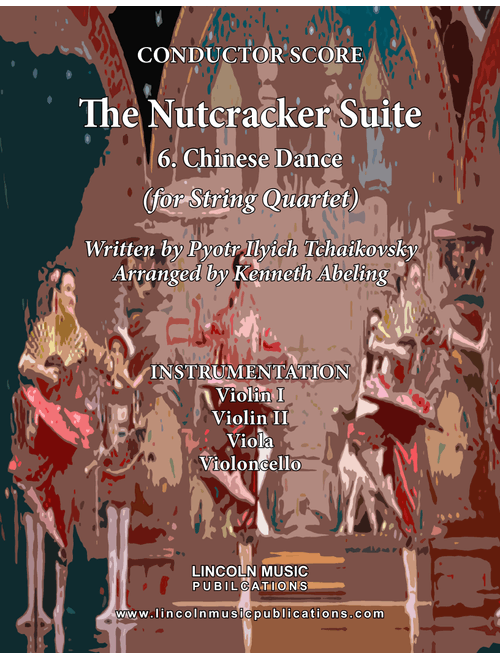 The Nutcracker Suite - 6. Chinese Dance (for String Quartet) (Arr. Kenneth Abeling) - P.I. Tchaikovsky (String Quartet)