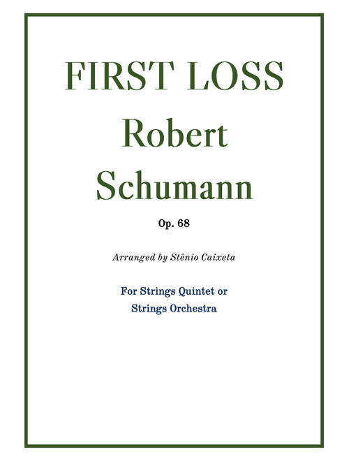 First Loss - Op. 68 (Arr. Stênio Caixeta) - Robert Schumann (Orchestra)