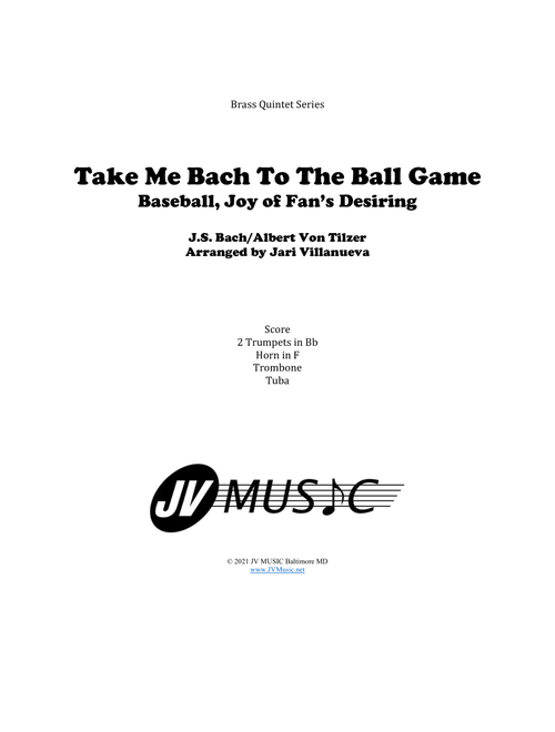 Take Me Bach To The Ball Game or Baseball, Joy of Man's Desiring for Brass Quintet (Arr. Jari Villanueva) - Albert von Tilzer (Brass Ensemble)