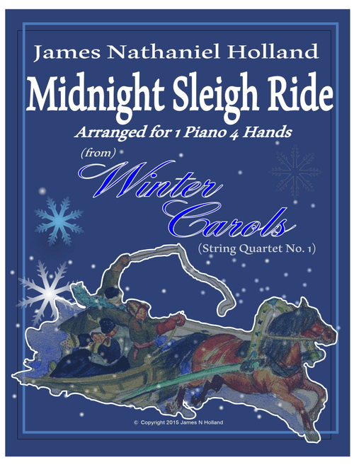 Midnight Sleigh Ride for 1 Piano 4 Hands - James Nathaniel Holland (Piano Duet)