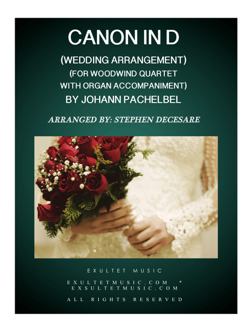 Pachelbel's Canon (Wedding Arrangement for Woodwind Quartet - Organ Accompaniment) (Arr. Stephen DeCesare) - Johann Pachelbel (Woodwind Ensemble)