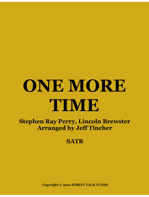 One More Time (Arr. Jeff Tincher) - Steve Perry (Choral, SATB)