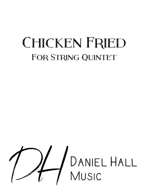 Chicken Fried (Arr. Daniel Hall) - Zac Brown Band (String Ensemble)