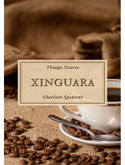 Xinguara - Baião and Maxixe for Clarinet Quartet - Thiago Osorio (Woodwind Ensemble)