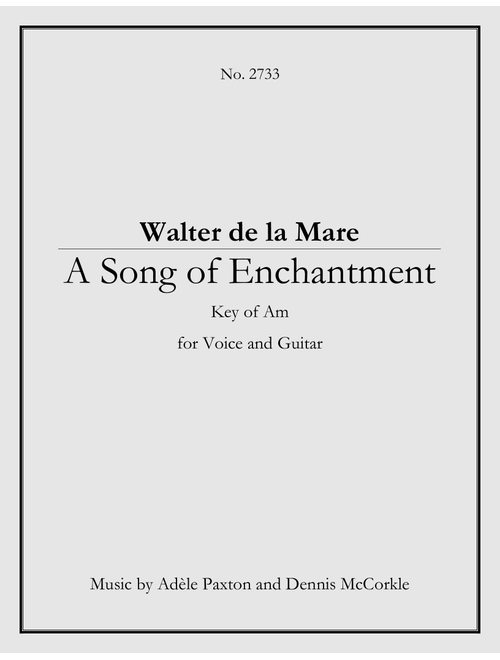 A Song of Enchantment - Original Song Setting of Walter de la Mare's Poetry for VOICE and GUITAR: Ke - Dennis McCorkle, Adele Paxton (Instrumental Duet)
