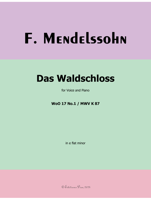 Das Waldschloss, by Mendelssohn, WoO 17 No.1, in e flat minor (Arr. Editions Dao) (Piano Vocal)