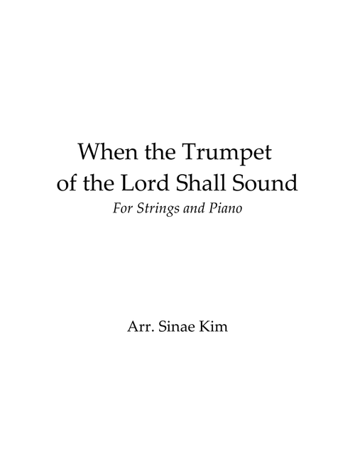 When the Trumpet of the Lord Shall Sound for Strings and Piano (Arr. Sinae Kim) - James M. Black (String Ensemble)