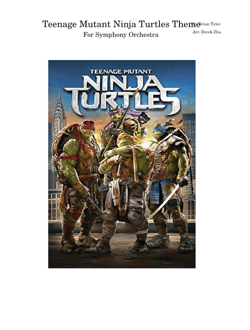 Teenage Mutant Ninja Turtles (2014) (REVISED #2) – Brian Tyler/Arr. Derek Z.
