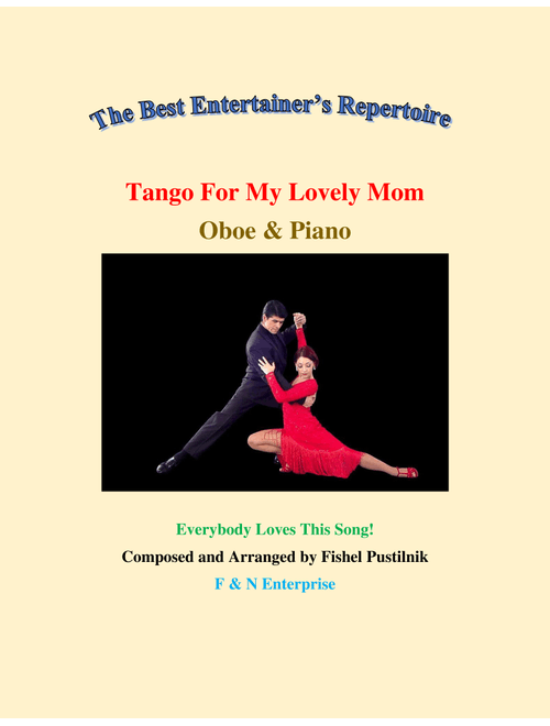 "Tango For My Lovely Mom"-Piano Background for Oboe and Piano (Jazz/Pop Version) (Arr. Fishel Pustilnik) (Oboe and Piano)