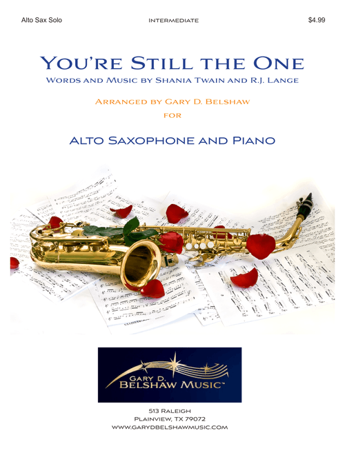 You're Still The One (Arr. Gary D. Belshaw (ASCAP)) - Shania Twain (Alto Sax and Piano)