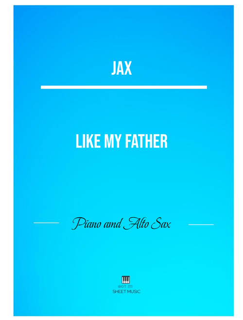 Like My Father (Arr. ANDRE LAITANO) - Jax (Instrumental Duet and Piano)