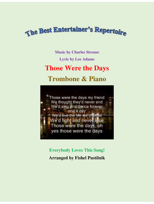 Those Were The Days (Arr. Fishel Pustilnik) - Charles Strouse (Trombone and Piano)