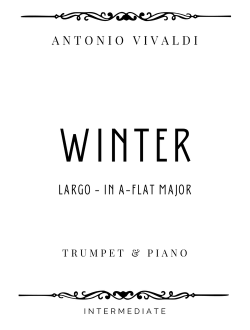 Vivaldi - Largo from Winter (The Four Seasons) in A Flat Major - Intermediate (Arr. Piacere Music Sheets) - Antonio Vivaldi (Trumpet and Piano)