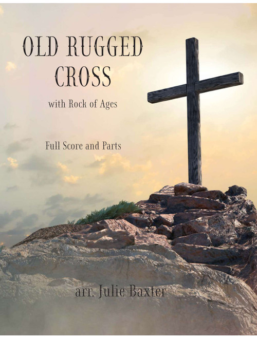 Old Rugged Cross (Arr. Julie Baxter) - Hastings/Bennard (Large Ensemble)