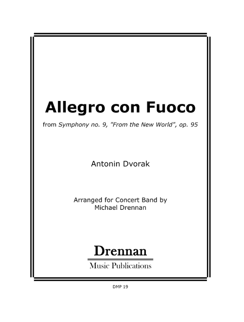 Allegro con Fuoco from Symphony no. 9 (Arr. Michael Drennan) - Antonin Dvorak (Concert Band)