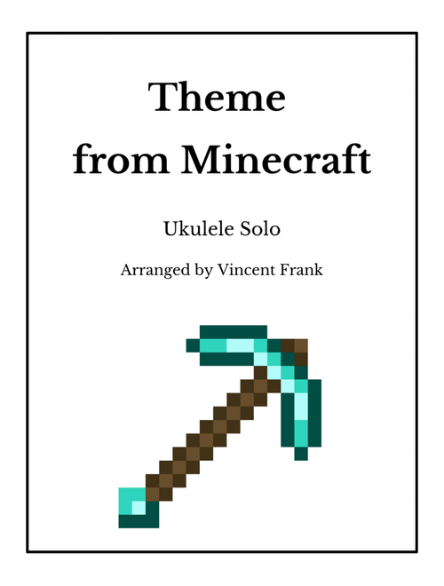 Minecraft (Arr. Vincent Frank) - C418 (Ukulele)