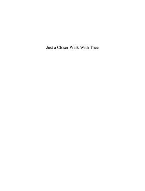 Just a Closer Walk With Thee
