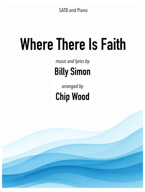Where There Is Faith (Arr. Chip Wood) - 4 Him (Choral, SATB)
