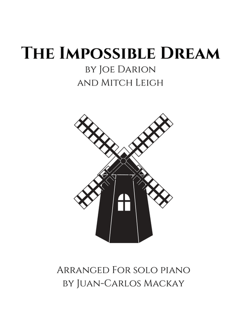 The Impossible Dream (the Quest) (Arr. Juan-Carlos Mackay) - Musical Creations Studio Music (Piano Solo)