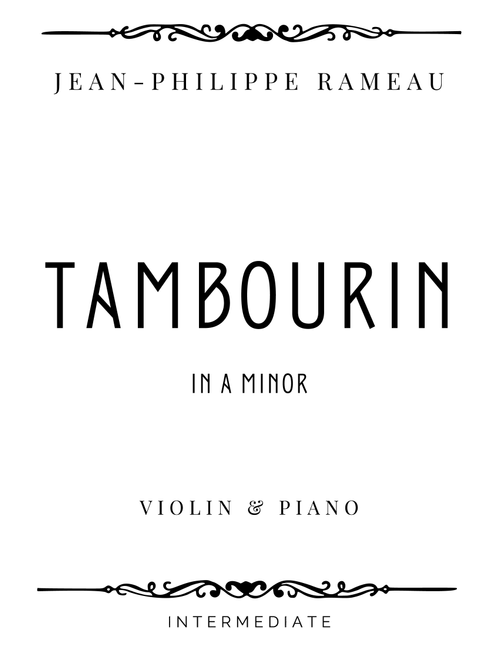 Rameau - Tambourin in A minor - Intermediate (Arr. Piacere Music Sheets) - Jean-Philippe Rameau (Violin and Piano)