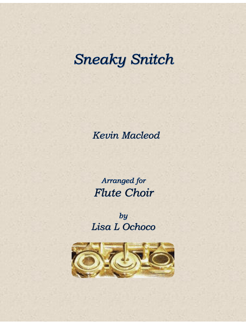 Sneaky Snitch (Arr. Lisa L Ochoco) - Kevin MacLeod (Woodwind Ensemble)