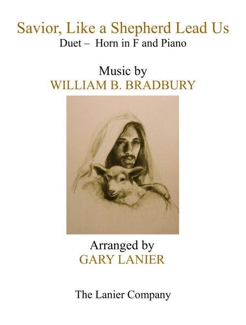SAVIOR, LIKE A SHEPHERD LEAD US (Duet – Horn in F & Piano with Parts) (Arr. Gary Lanier) - William B Bradbury (French Horn and Piano)