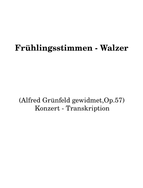 Frühlingsstimmen Op.410 (Voice of Spring) - Waltz Konzerttransskription