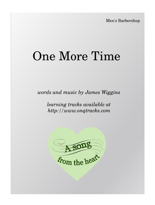 One More Time (Arr. James Wiggins) (Barbershop Quartet)