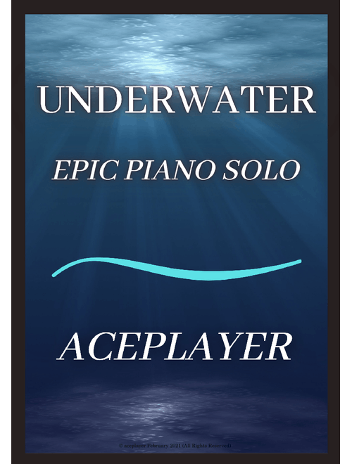 Underwater - Epic Original Piano Solo|Finished! - (Read Description)