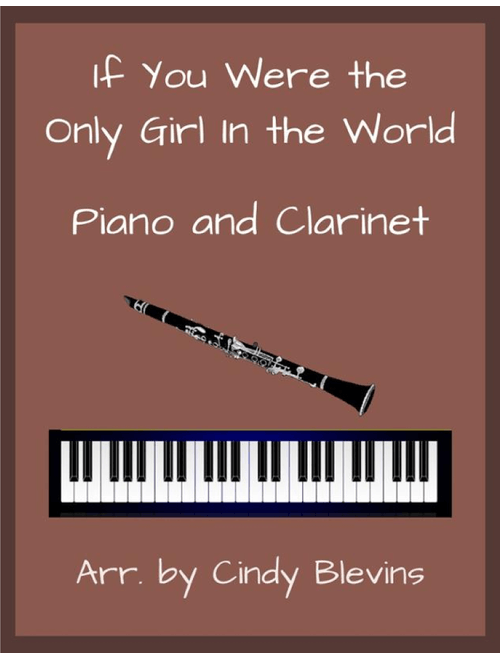 If You Were the Only Girl in the World, for Piano and Clarinet (Arr. Cindy Blevins) - Henry Burr (Instrumental Duet)