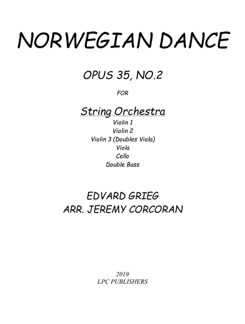 Norwegian Dance Opus 35, No. 2 for String Orchestra (Arr. Jeremy Corcoran) - Edvard Grieg (Orchestra)