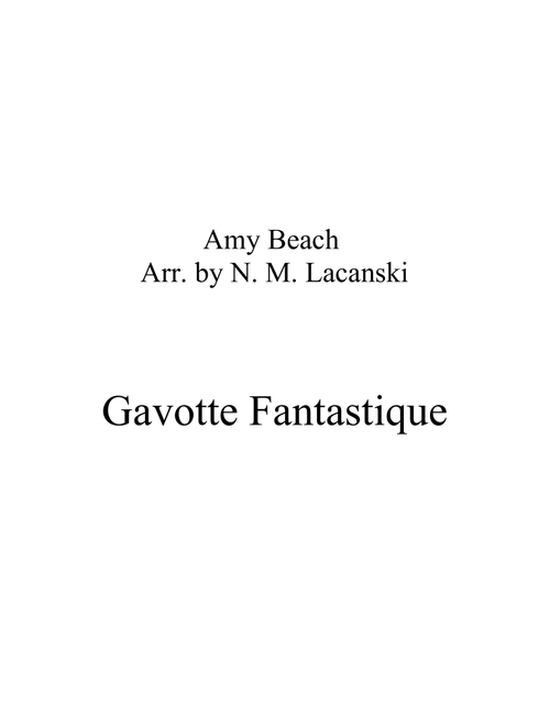 Gavotte Fantastique (Arr. Nick Lacanski) - Beach, Amy (String Ensemble)