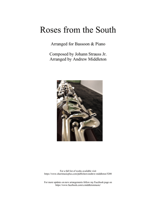 Roses of the South arranged for Bassoon & Piano (Arr. Andrew Middleton) - Johann Strauss Jr (Bassoon and Piano)