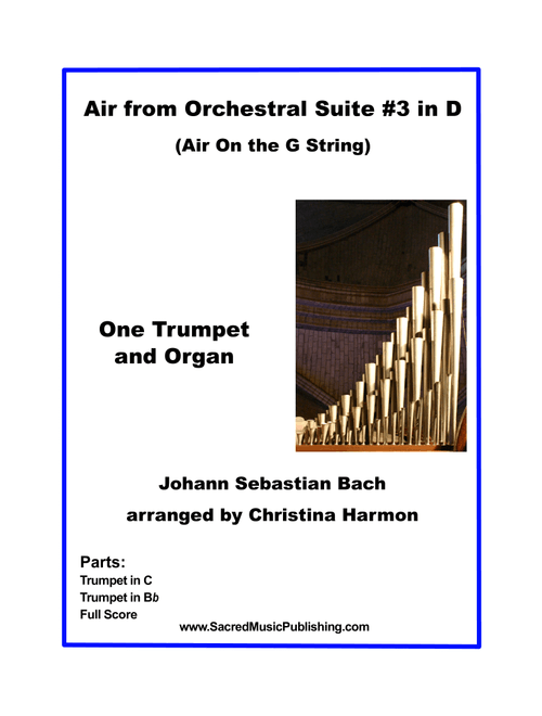 Air from Orchestral Suite #3 in D (BWV1068) -(Air On the G String) for Trumpet and Organ (Arr. Christina Harmon) - J.S. Bach (Instrumental Duet)