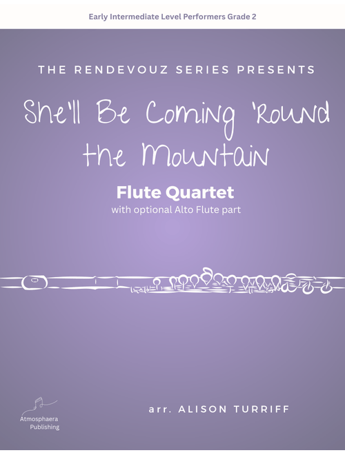 She'll Be Coming 'Round the Mountain for flute quartet (Arr. Alison Turriff) - trad (Woodwind Ensemble)