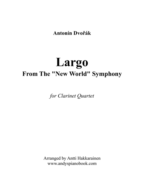Largo From The "New World" Symphony - Clarinet Quartet (easy) (Arr. Antti Hakkarainen) - Antonin Dvorak (Woodwind Ensemble)