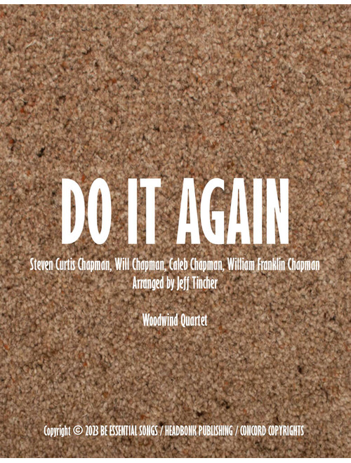 Do It Again (Arr. Jeff Tincher) - Steven Curtis Chapman (Woodwind Ensemble)