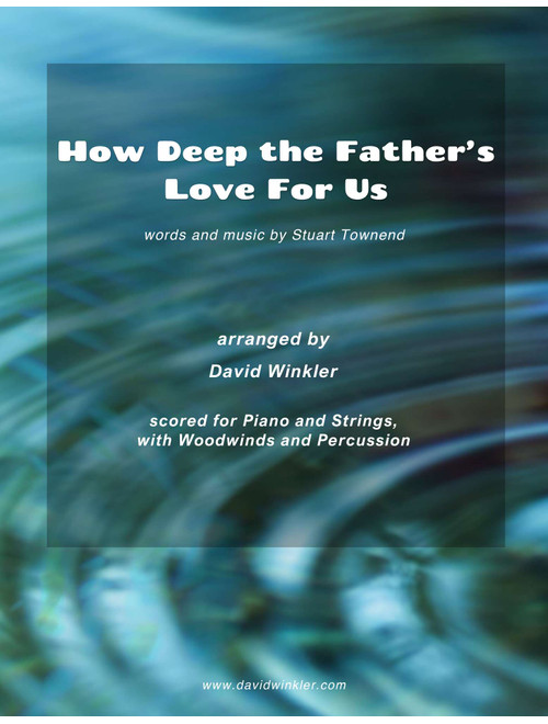 How Deep The Father's Love For Us (Arr. David Winkler) - Nichole Nordeman (Small Ensemble)