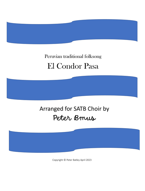 El Condor Pasa (Arr. Peter Bmus) - Robles 1913 (Choral, SATB)