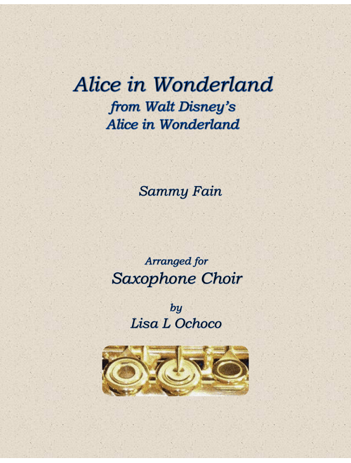 Alice In Wonderland from Walt Disney's ALICE IN WONDERLAND (Arr. Lisa L Ochoco) - Bill Evans (Woodwind Ensemble)