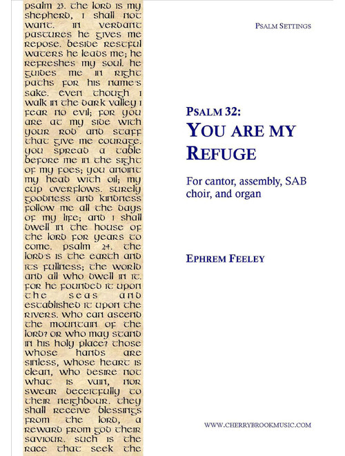 Psalm 32: You are my Refuge - Ephrem Feeley (Choral, SAB)