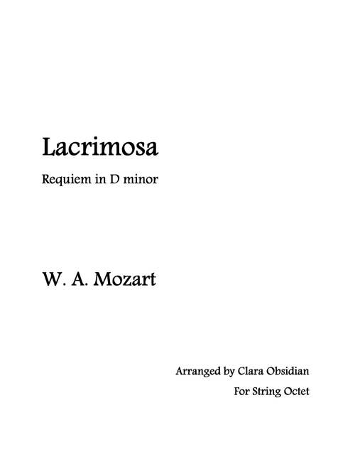W. A. Mozart: Lacrimosa from Requiem in D Minor for String Octet (Arr. Clara Obsidian) - Wolfgang Amadeus Mozart (String Ensemble)